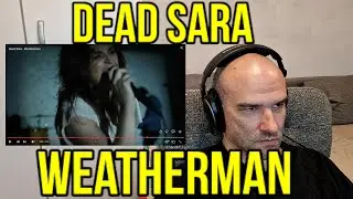 First Time Hearing Reaction to - Dead Sara - Weatherman