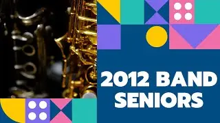 2012 DSA Band Senior Video