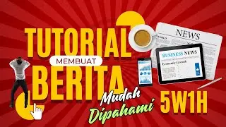 Tutorial Membuat Berita Mudah Dipahami