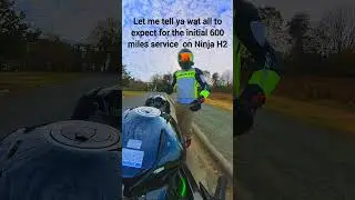 2022 Ninja H2 Initial service