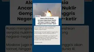 Alarm PD III! Rusia Ancam Pakai Bom Nuklir Gempur Eropa & Inggris, Negara NATO Ketar-ketir
