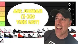 Air Jordan Shoe (1-33) Tier List