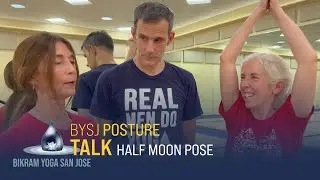 BYSJ Posture Talk – Half Moon – Ardha Chandrasana