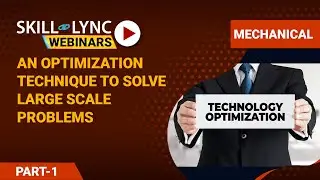 An Optimization Technique To Solve Large Scale Problems (Part - 1) | Mechanical Workshop