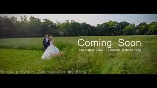 Coming Soon - Danielle & Dean, Blake Hall Wedding Film