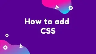 How to add CSS - 02 - CSS Tutorial for Beginners