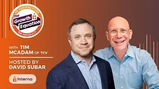 The Growth Equation - PE Perspectives on Product With Tim McAdam of TCV