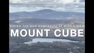 Mount Cube in Stick Season - Orford, New Hampshire | Taking the Appalachian Trail to a NH 52 WAV