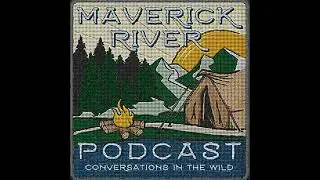 Maverick River Podcast Season 3: Igniting Men to Follow Jesus Radically Change The World