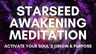 Your Starseed Origin | Deep Cosmic Healing & Intuitive Activation | Starseed Awakening Meditation
