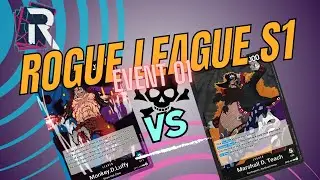 PRB02 | UP Luffy VS Teach | R 01 | Rogue League S01 W02