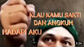 GUS A ( MAS HADI ) MENANTANG PARA JAWARA GHOIB YANG SOK SAKTI