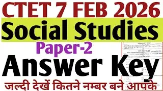 ctet social science answer key🔥ctet answer key 7 February 2026 paper2 |ctet sst answer key feb 2026