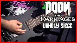 DOOM: The Dark Ages OST - Unholy Siege (Guitar Cover)