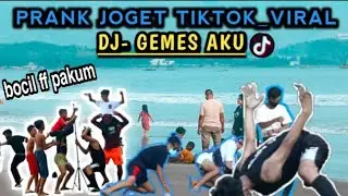 [ PRANK JOGET TIKTOK_VIRAL_DJ GEMES AKU ]