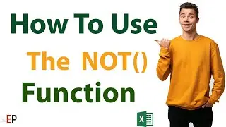 NOT Function Excel :  How to use the Not Function correctly in Excel