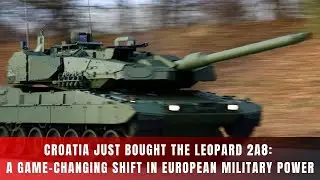 Хорватия приобрела танк Leopard 2A8: кардинальное изменение военной мощи Европы.