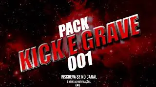 PACK KICK E GRAVE PARA FUNK MANDEL&Atilde;O - FUNK RAVE - MAGR&Atilde;O - FAVELA BEAT