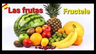 ÎNVĂȚĂM FRUCTELE  ÎN SPANIOLĂ* LAS FRUTAS