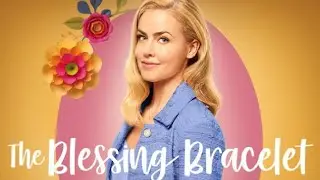 The Blessing Bracelet 2023 Hallmark Film | Amanda Schull, Carlo Marks, Nathan Parrott | Movie Review