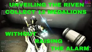 WARFRAME: Collect 12 syndicate medallions without raising the alarm. HOW TO UNLOCK RIVEN MOD