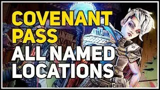 All Named Locations Covenant Pass Borderlands 3
