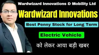Wardwizard Innovation electric vehicle News I EV Stocks I Wardwizard Innovations & Mobility Ltd