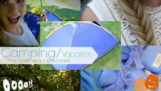 FallMe: Camping/Vacation hair, outfit, vlog + essentials!