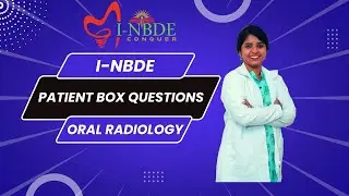 INBDE CONQUER || CASE BASED QUESTIONS || PATIENT BOX QUESTIONS || ORAL RADIOLOGY