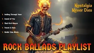 Forever Rocking, Forever Remembered | Classic Rock Ballads