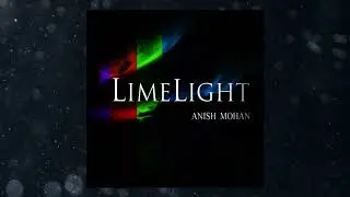 LimeLight - Anish Mohan Official Music Video
