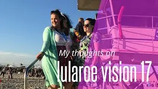 My thoughts on lularoe convention #vision17