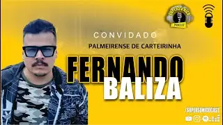 FERNANDO BALIZA ( INSTA VERDE TV) SUPERSÔNICO CAST [OFICIAL] #106