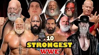 Top 10 Strongest WWE Wrestlers of All Time