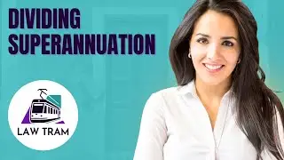 Dividing Superannuation After Separation | How Super Splitting Works in Australia