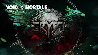 VOID & Mortale - Never Give up