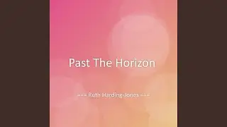 Past The Horizon