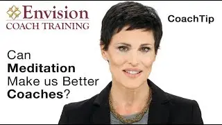 Can Meditation Make Us Better Coaches?