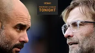 Man City or Liverpool? What will be the difference in winning the Premier League? | PL Tonight