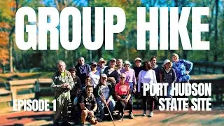 Group Hike (Ep 1) | Port Hudson, LA | Louisiana Hiking Club