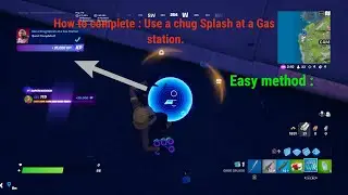 Use a chug splash at any gas station challenge Fortnite.