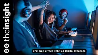 The Insight EP 2: Gen Z Tech Habits & Digital Influence