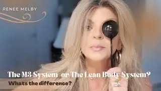 What's the difference in the Lean Body System and the M3 System by Modere?