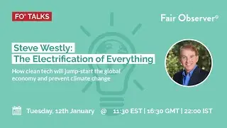 Fair Observer: The Electrification of Everything