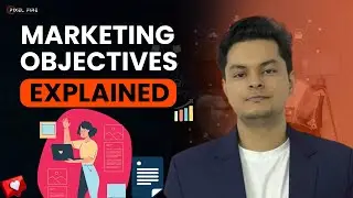 Marketing Objectives Explained | 6 Main Objectives of Digital Marketing | Pixel Fire