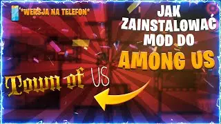 JAK ZAINSTALOWAĆ MOD TOWN OF US NA TELEFON