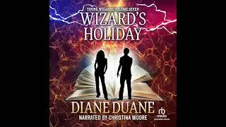 Wizard's Holiday by Diane Duane | Full Audiobook