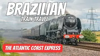 Brazilian Train Travel | The Atlantic Coast Express |Train Videos