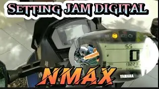 Cara Setting Jam Yamaha All New Nmax || MV 18 @ariwj #motovlog