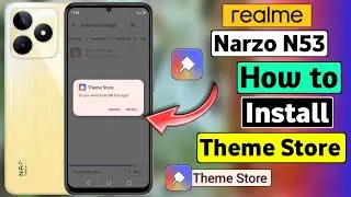 How To Install Theme Store In Realme Narzo N53 | HM Technical
